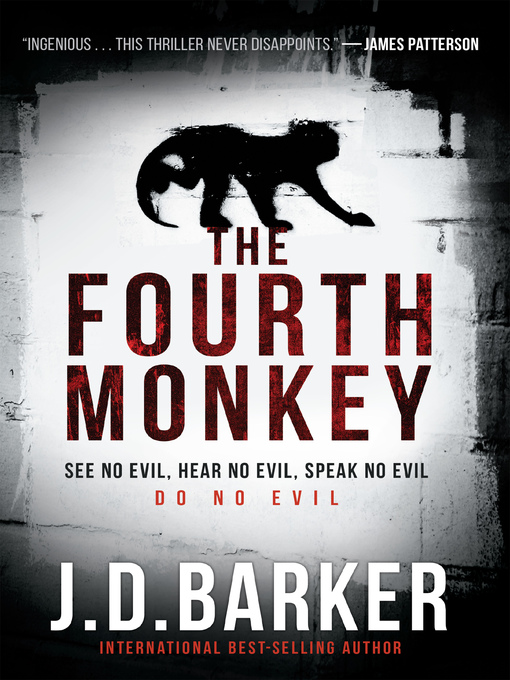 Title details for The Fourth Monkey by J. D. Barker - Available